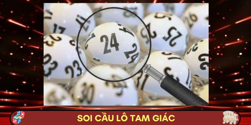 Soi Cầu Lô Tam Giác - Chinh Phục Lô Đề, Rinh Tiền Tỉ