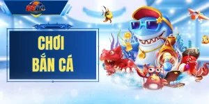 Chơi Bắn Cá