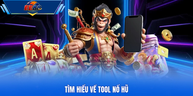 Tìm hiểu về tool nổ hũ