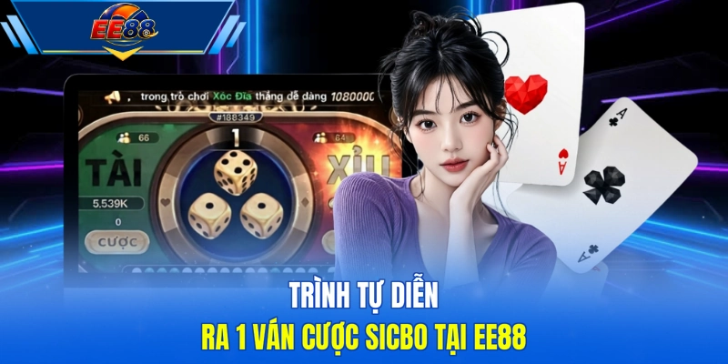 Trình tự diễn ra 1 ván cược Sicbo tại EE88